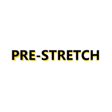 PRE-STRETCH